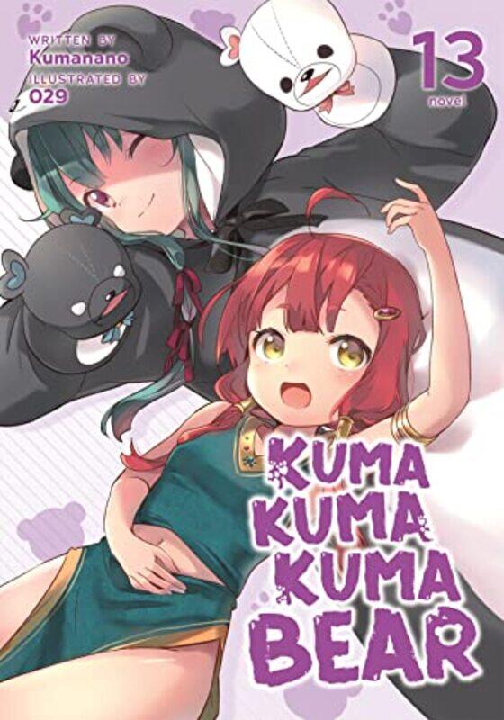 

Kuma Kuma Kuma Bear Light Novel Vol 13 by Kumanano029-Paperback
