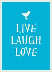 Live, Laugh, Love, Hardcover Book, By: