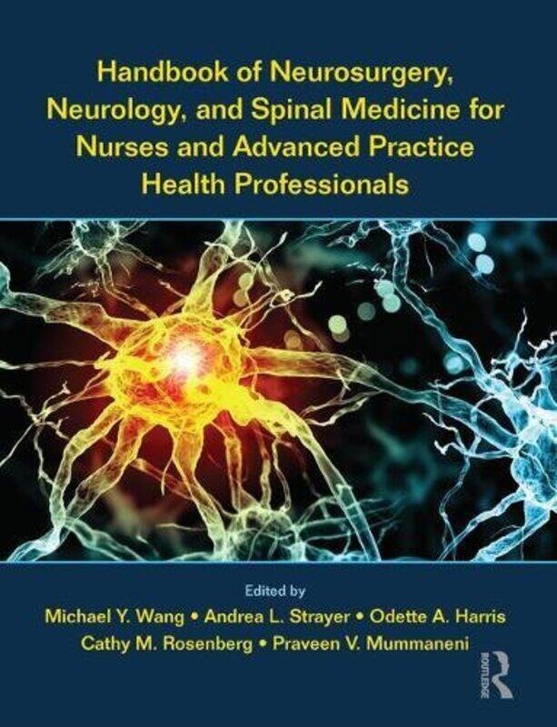 

Handbook of Neurosurgery Neurology and Spinal Medicine for Nurses and Advanced Practice Health Professionals by Asun Lopez-Varela Azcarate-Paperback