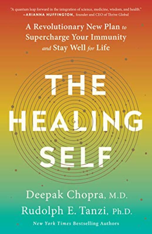 The Healing Self: A Revolutionary New Plan to Supercharge Your Immunity and Stay Well for Life , Paperback by Chopra, Deepak, M.D. - Tanzi, Rudolph E.