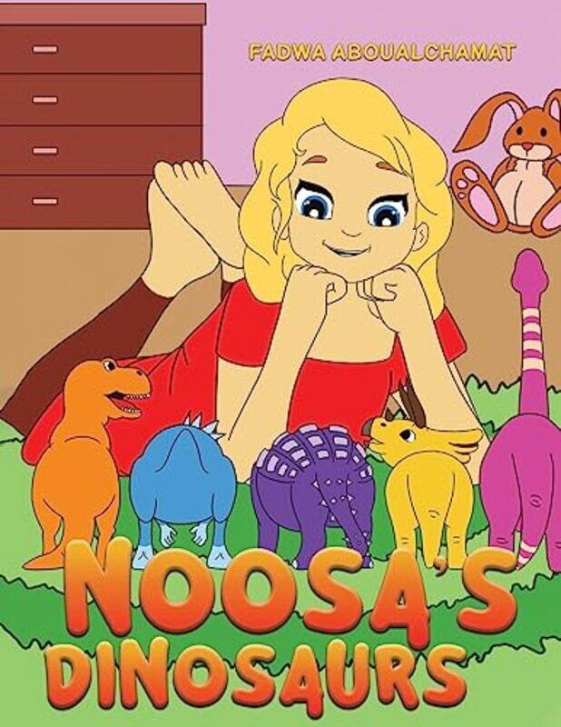

Noosas Dinosaurs by Fadwa Aboualchamat-Paperback