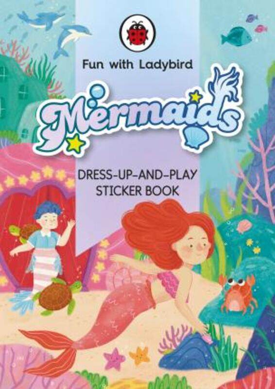 

Fun With Ladybird: Dress-Up-And-Play Sticker Book: Mermaids,Paperback, By:Ladybird