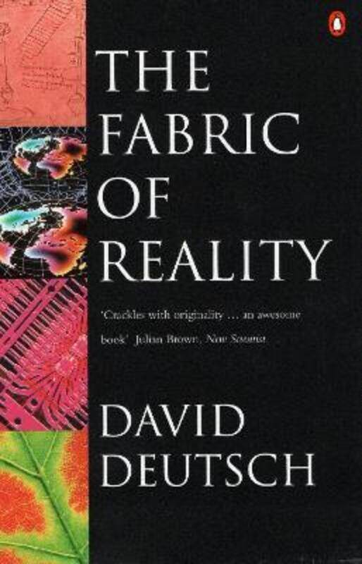 

The Fabric of Reality: Towards a Theory of Everything.paperback,By :David Deutsch