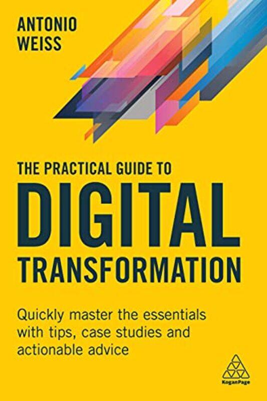 

The Practical Guide to Digital Transformation by Ryan Steuer-Paperback