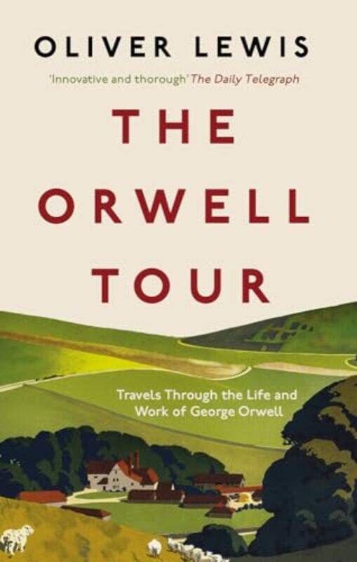 

The Orwell Tour by Oliver Lewis-Paperback