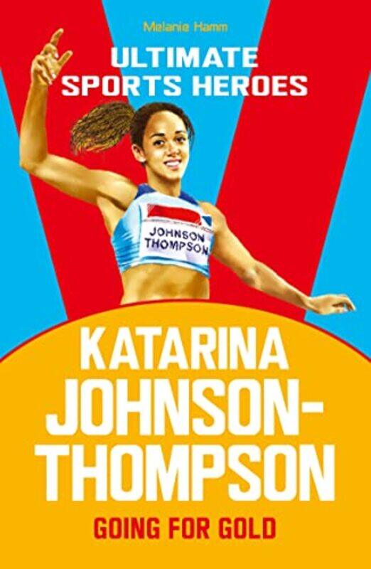 

Katarina JohnsonThompson Ultimate Sports Heroes by Melanie Hamm-Paperback