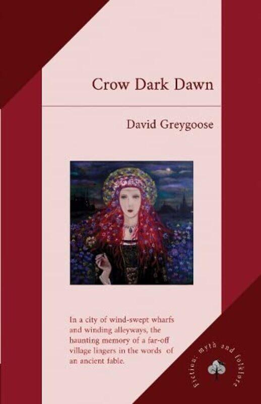 

Crow Dark Dawn by David Greygoose-Paperback