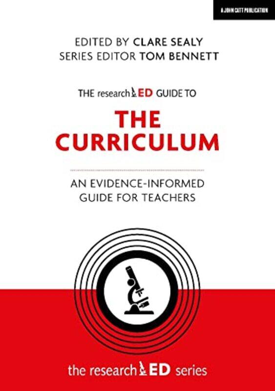 

The researchED Guide to The Curriculum An evidenceinformed guide for teachers by Clare Sealy-Paperback