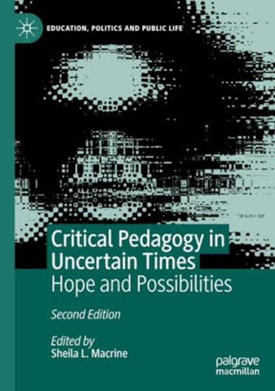 

Critical Pedagogy in Uncertain Times by Sheila L Macrine-Paperback