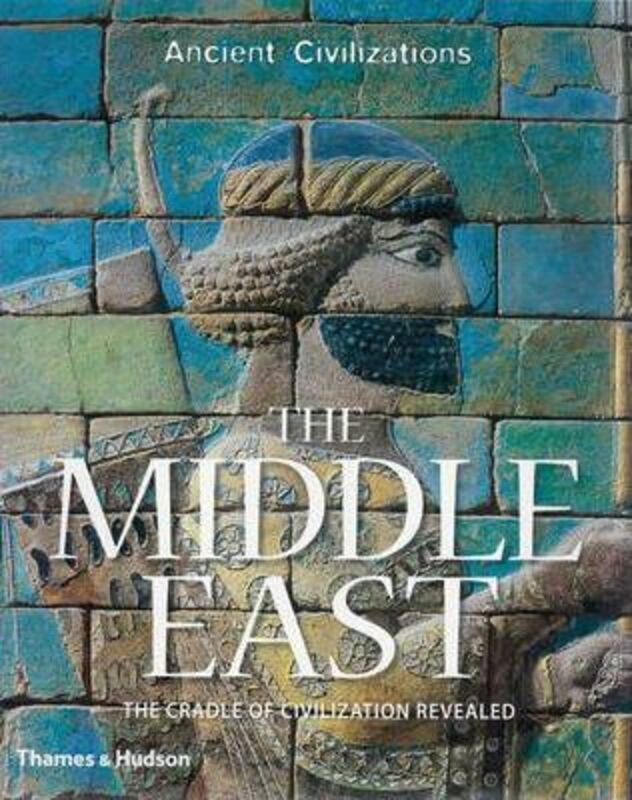^(C) The Middle East: The Cradle of Civilization Revealed (Ancient Civilizations).Hardcover,By :Stephen Bourke