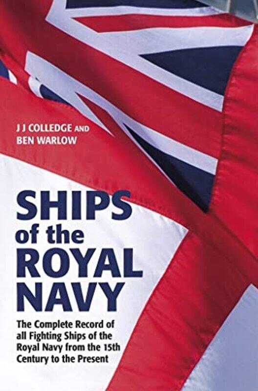

Ships of the Royal Navy by Ben WarlowJ J Colledge-Hardcover