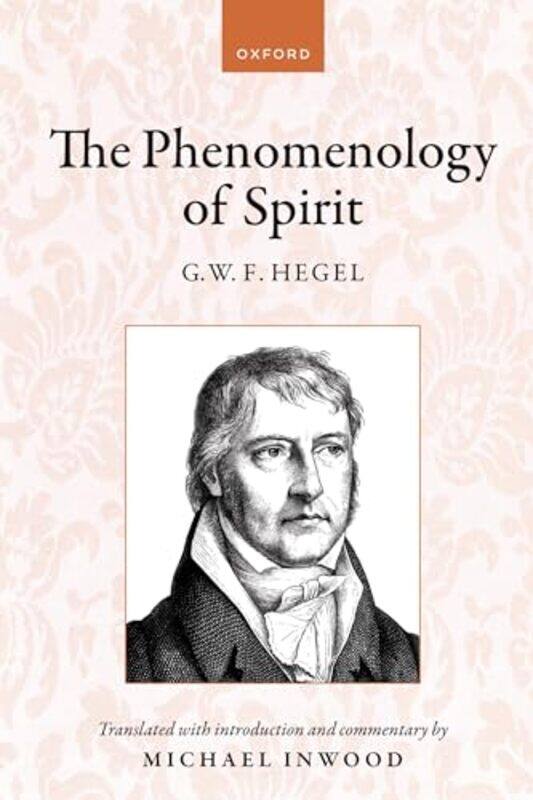 

Hegel The Phenomenology Of Spirit by Michael (Trinity College, Oxford) Inwood-Paperback