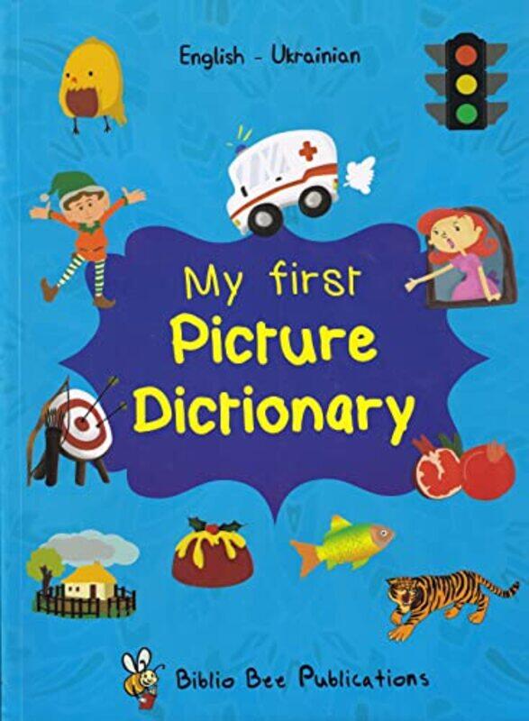 

My First Picture Dictionary EnglishUkrainian with over 1000 words by Gianluca Miniaci-Paperback