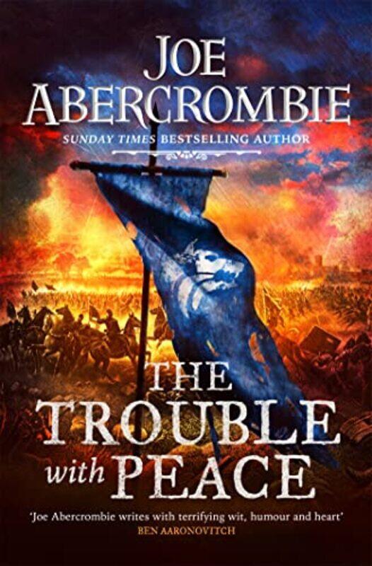 

The Trouble With Peace by Joe Abercrombie-Paperback