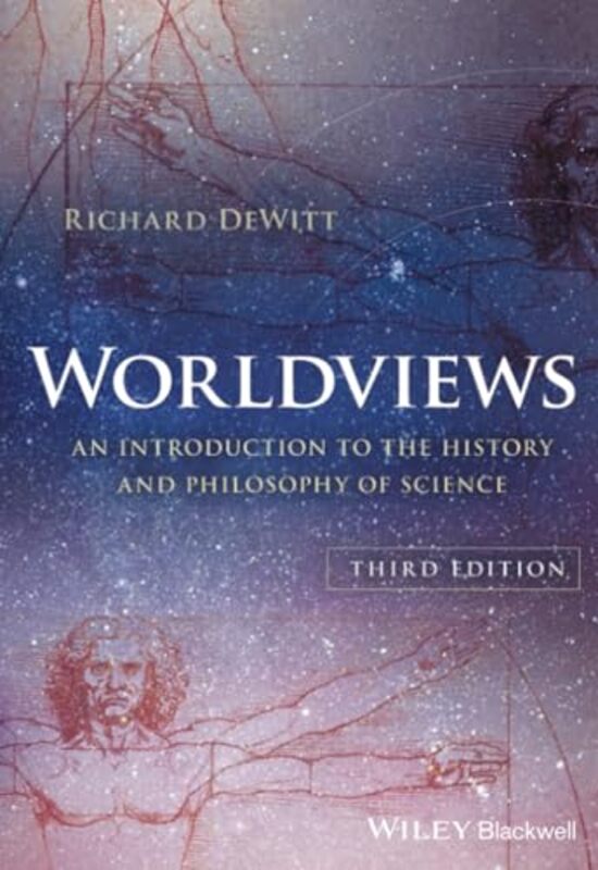 

Worldviews An Introduction To The History And Philosophy Of Science By Dewitt, Richard (Fairfield University) -Paperback