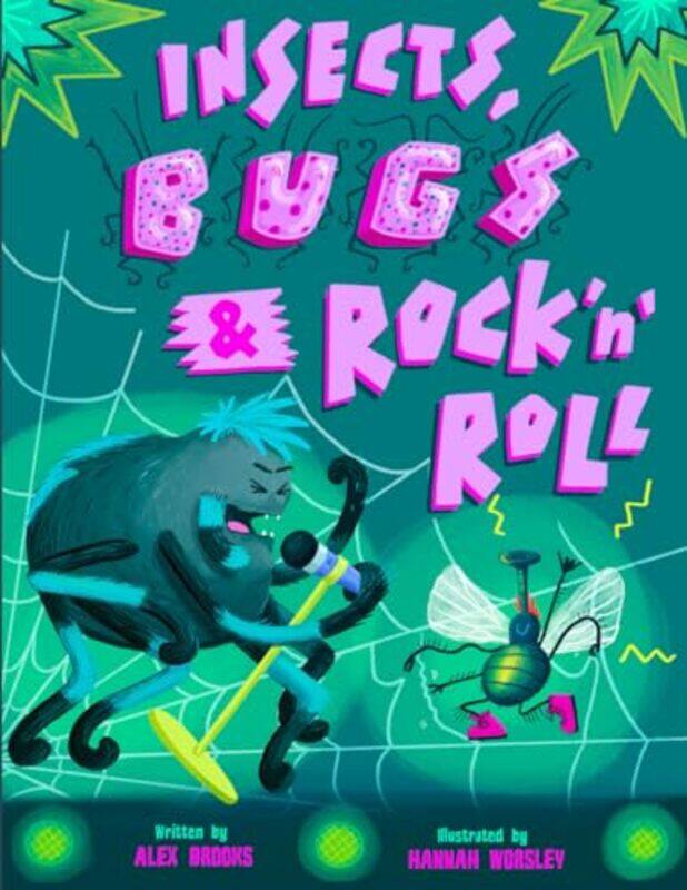 

Insects Bugs and Rock n Roll by Alex BrooksNicola WithersHannah Worsley-Paperback