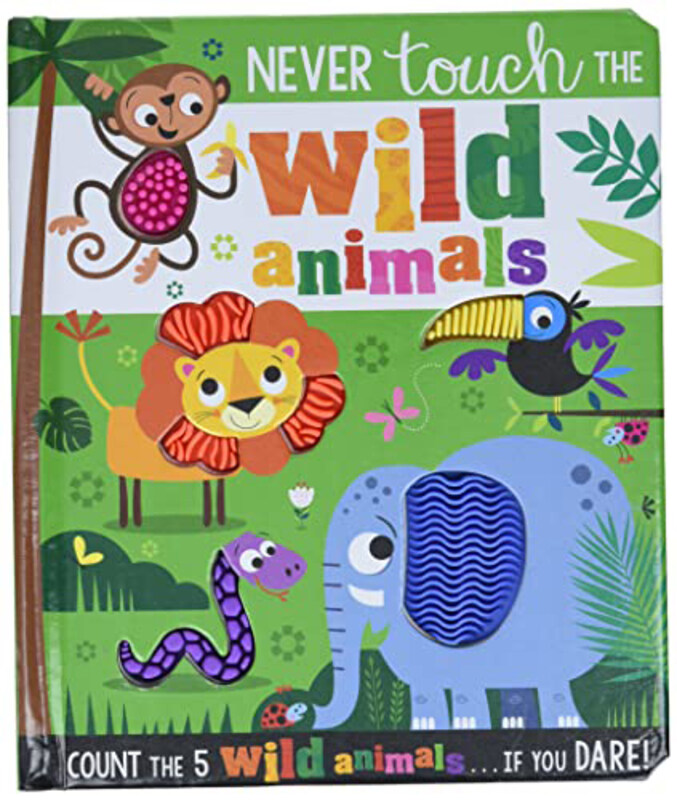 

Never Touch the Wild Animals, Board Book, By: Make Believe Ideas