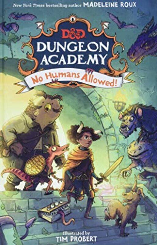 

Dungeons & Dragons: Dungeon Academy: No Humans Allowed! , Hardcover by Madeleine Roux