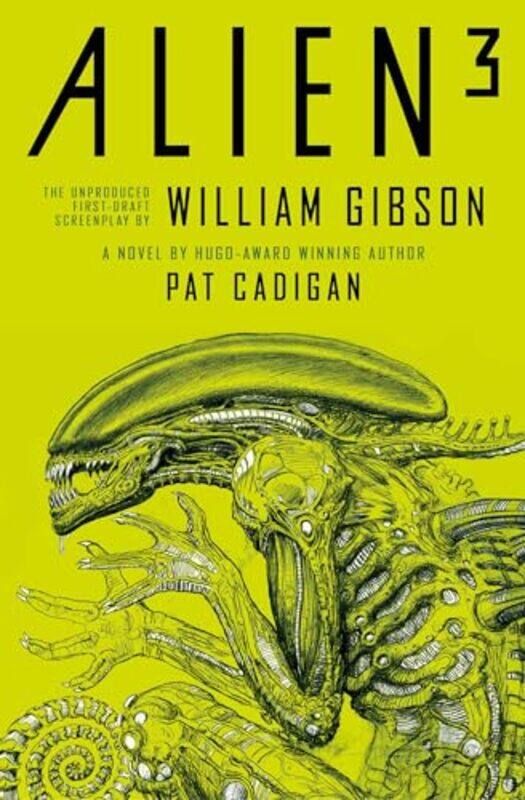 

Alien 3 The Unproduced Screenplay By William Gibson by Pat CadiganWilliam Gibson-Paperback