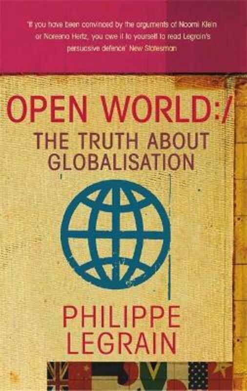 Open World: The Truth About Globalisation.paperback,By :Philippe Legrain