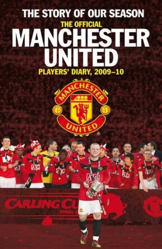 The Official Manchester United Diary of the Season: Our Dramatic Story of the 2009-2010 Campaign, Hardcover Book, By: Gemma Thompson