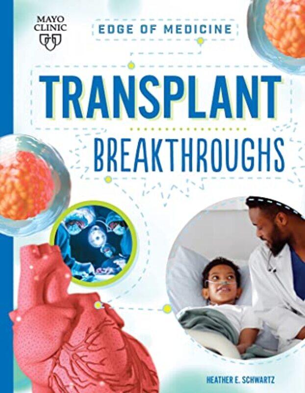 

Transplant Breakthroughs by Heather E Schwartz-Paperback