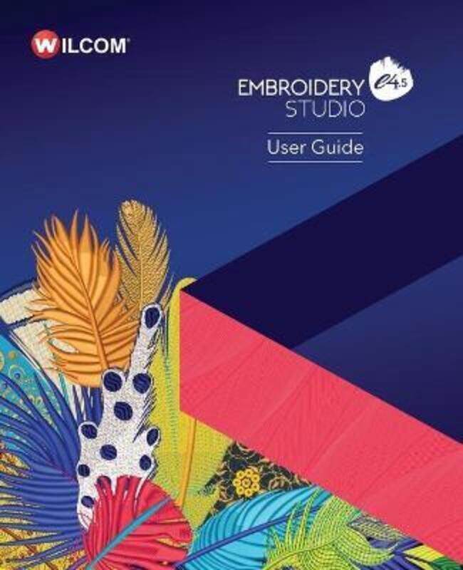 

EmbroideryStudio e4.5 User Guide,Paperback,ByInternational P/L, Wilcom