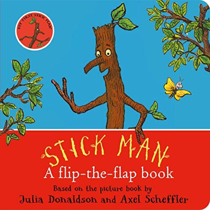 

Stick Man A Fliptheflap Book By Donaldson, Julia - Scheffler, Axel -Paperback