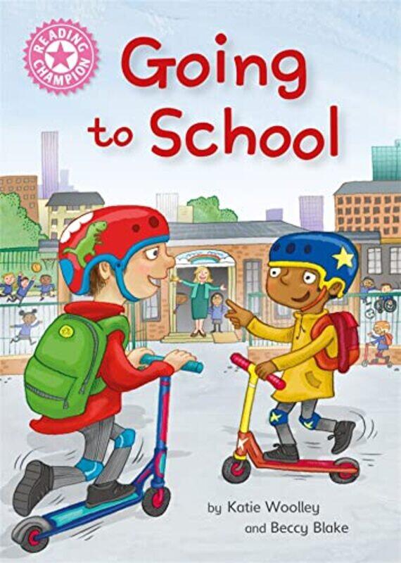 

Reading Champion Going to School by Katie WoolleyBeccy Blake-Paperback