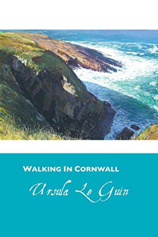 

Walking in Cornwall by Ursula K Le Guin-Paperback