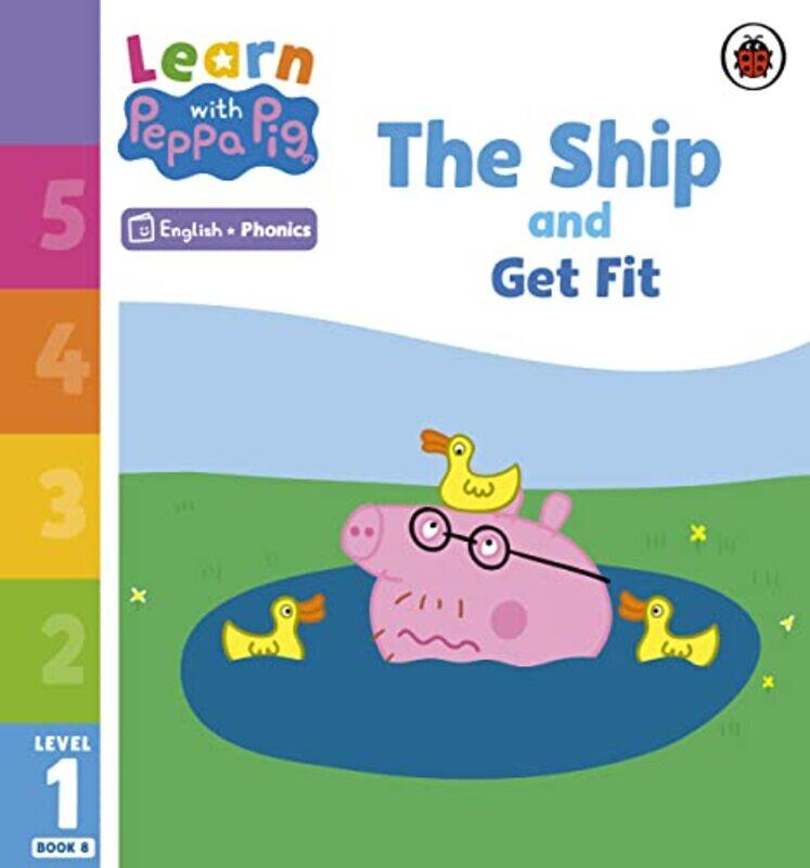 

Learn with Peppa Phonics Level 1 Book 8 The Ship and Get Fit Phonics Reader by Peppa Pig-Paperback