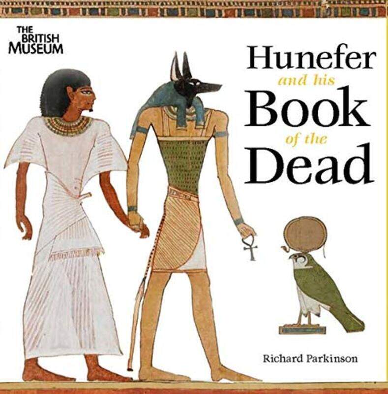 

Hunefer and his Book of the Dead, Paperback Book, By: Richard Parkinson