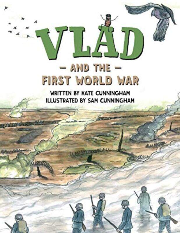 

Vlad and the First World War by Kate CunninghamSam Cunningham-Paperback