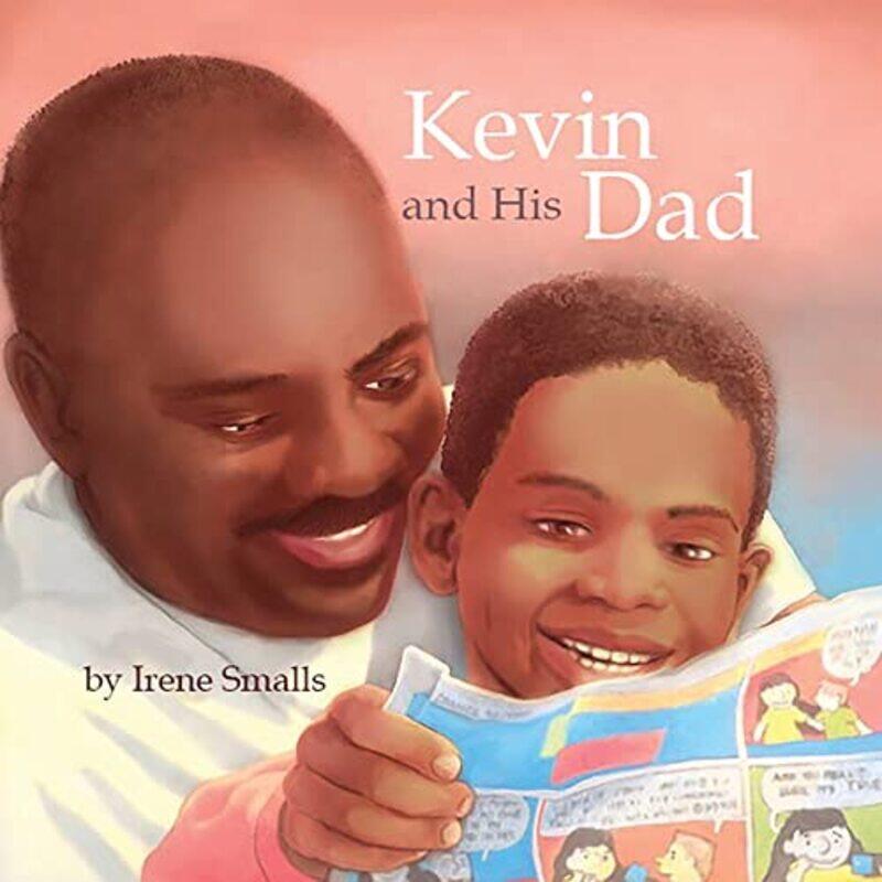 

Kevin and His Dad by Irene Smalls-Paperback