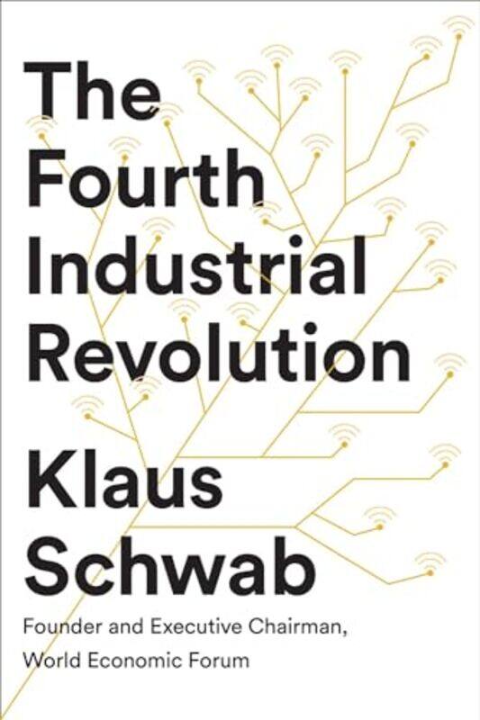 

The Fourth Industrial Revolution by Klaus Schwab-Hardcover