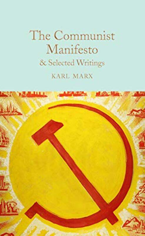 

The Communist Manifesto And Selected Writings by Karl Marx - Hardcover