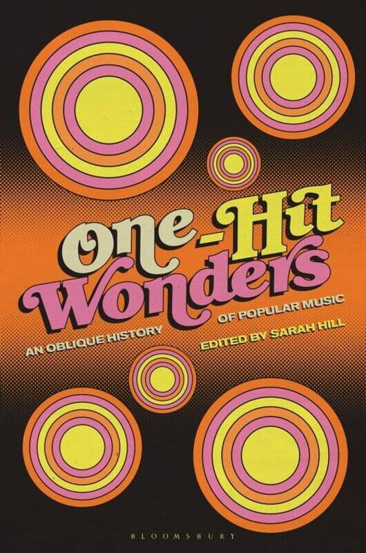 

OneHit Wonders by Dr Sarah Senior Lecturer, Oxford University, UK Hill-Paperback