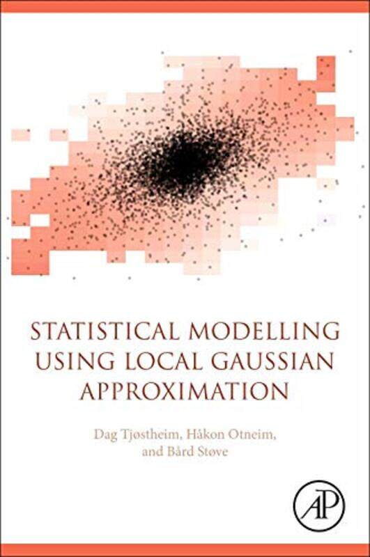 

Statistical Modeling Using Local Gaussian Approximation By Dag Emeritus Profes...Paperback