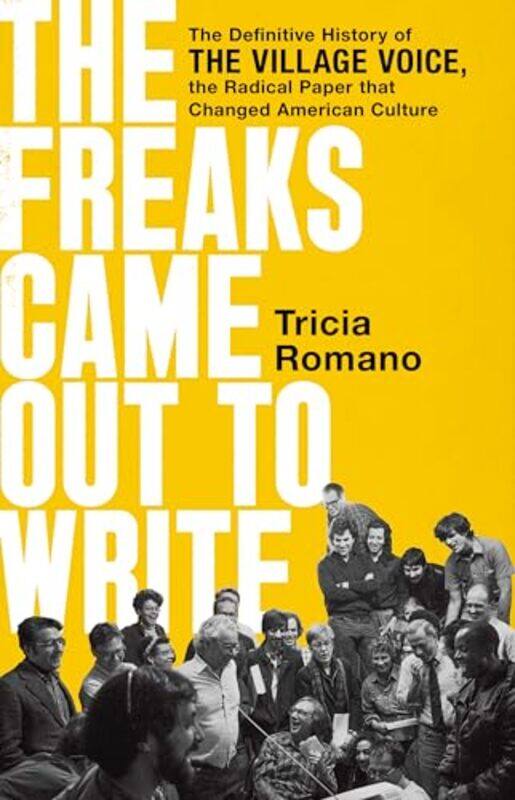 

Freaks Came Out To Write By Romano Tricia - Hardcover