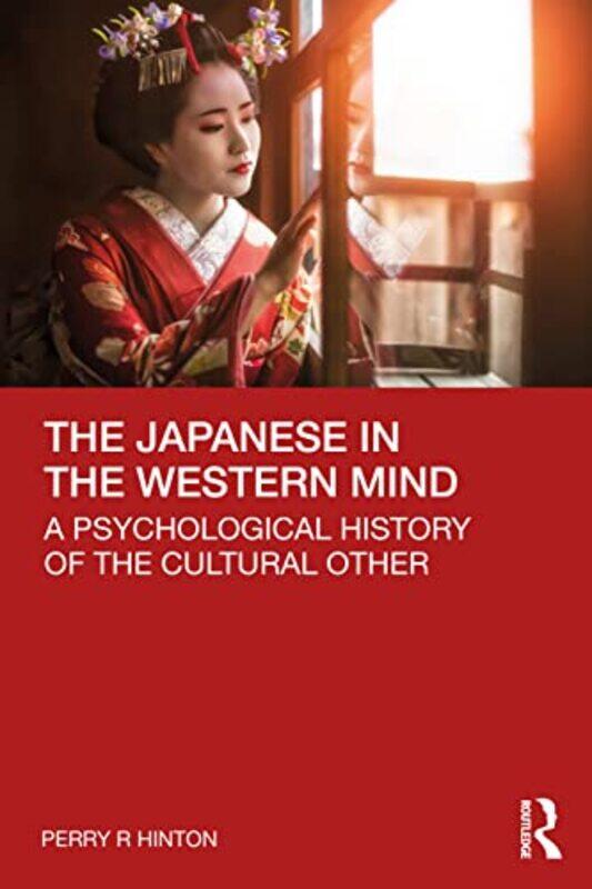 

The Japanese in the Western Mind by Perry Warwick University, UK Hinton-Paperback