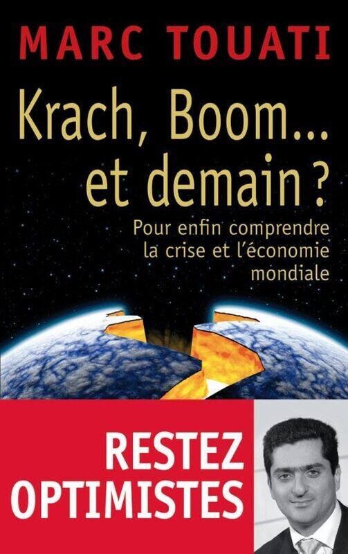 

Crach, boom... et demain  : pour enfin comprendre la crise et l conomie mondiale , Paperback by Marc Touati