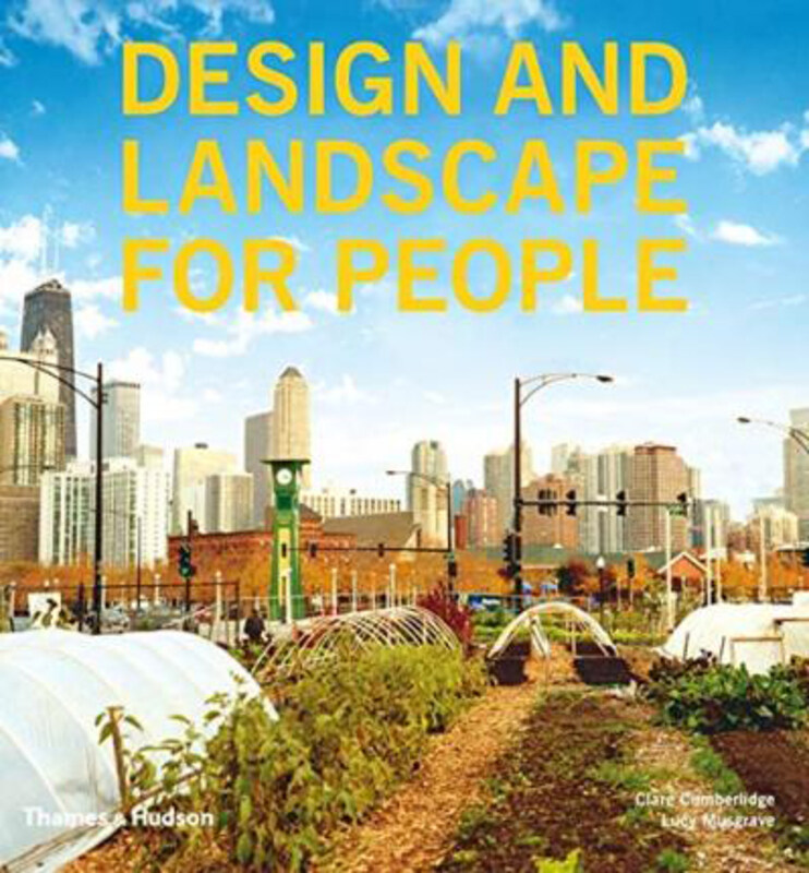 

Design and Landscape for People: New Approaches to Renewal, Hardcover Book, By: Clare Cumberlidge