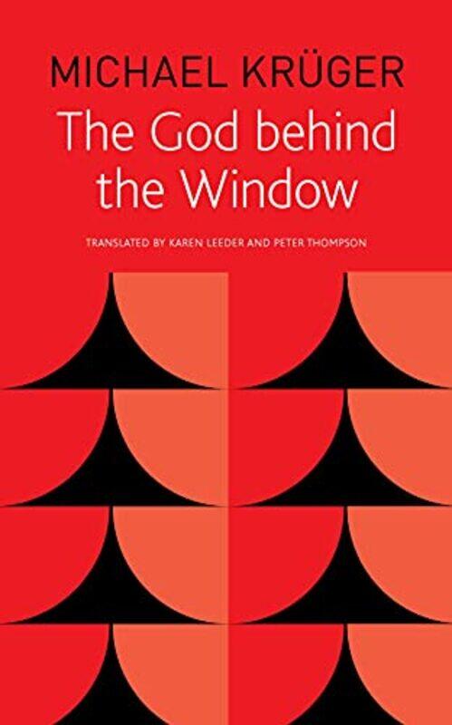 

The God Behind the Window by Michael KrugerKaren Leeder-Paperback