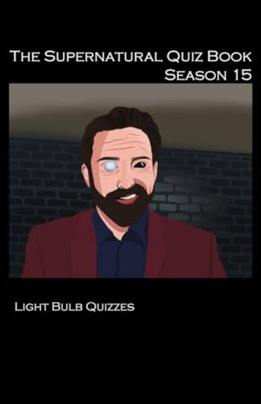 

The Supernatural Quiz Book Season 15, Paperback by Quizzes, Light Bulb