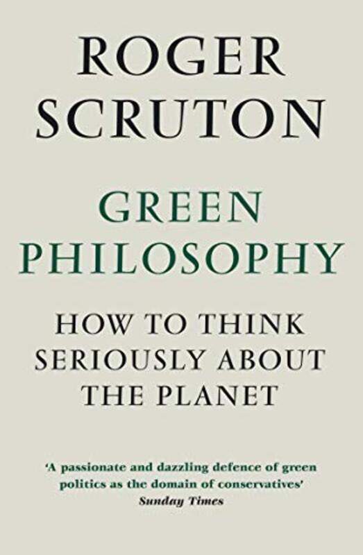 

Green Philosophy by Roger Scruton-Paperback