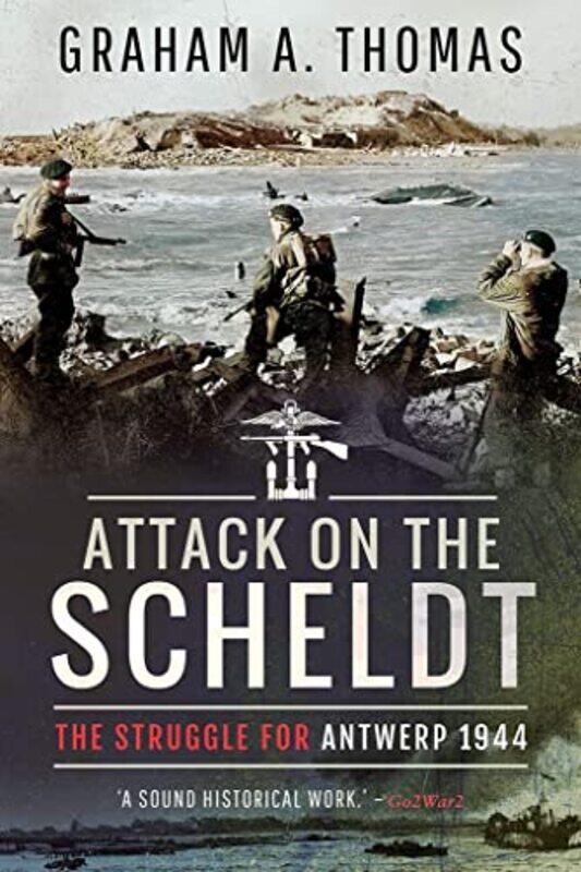 

Attack on the Scheldt by Graham A Thomas-Paperback