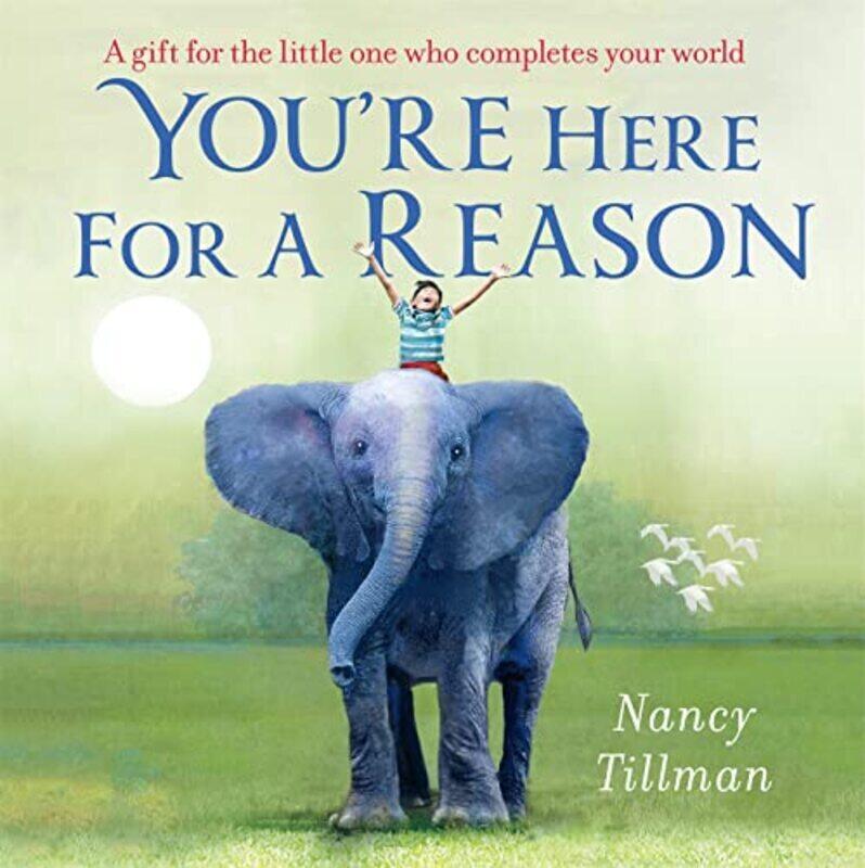 

Youre Here for a Reason , Paperback by Nancy Tillman