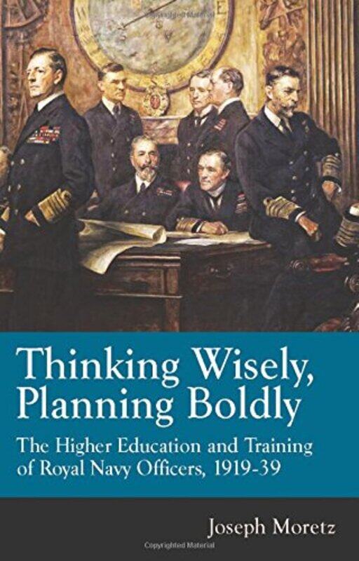 

Thinking Wisely Planning Boldly by Joseph Moretz-Hardcover