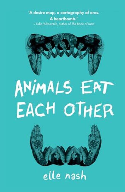 

Animals Eat Each Other by Elle Nash-Paperback