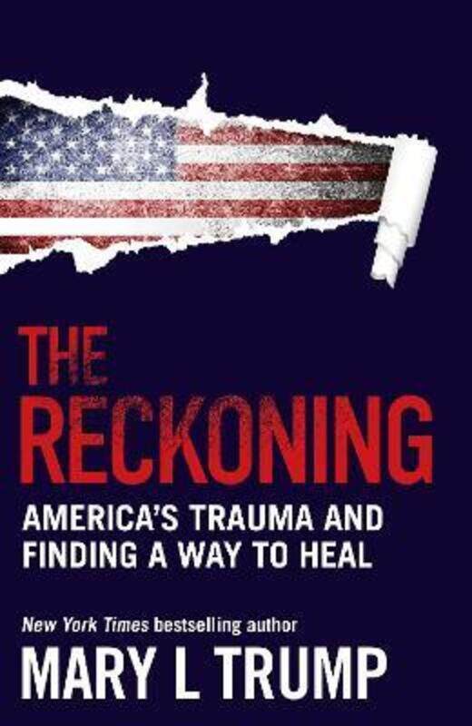 

The Reckoning: America's Trauma and Finding a Way to Heal.paperback,By :Trump, Mary L (author)